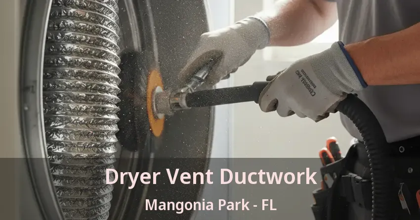 Dryer Vent Ductwork Mangonia Park - FL Dryer Vent Ductwork Mangonia Park - FL