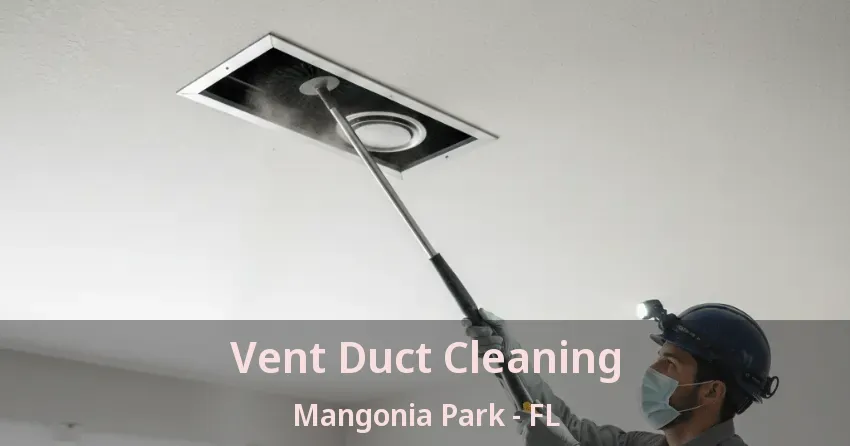 Vent Duct Cleaning Mangonia Park - FL